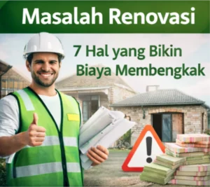 Masalah Renovasi yang sering membuat biaya renovasi rumah membengkak