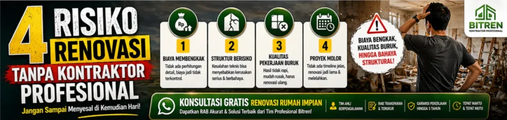 Risiko renovasi tanpa kontraktor profesional – biaya membengkak, kualitas buruk, dan bahaya struktural